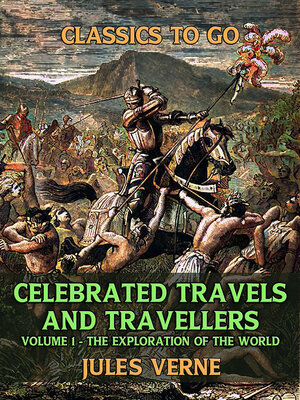 cover image of Celebrated Travels and Travellers, Volume I the Exploration of the World